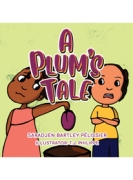 A Plum’s Tale