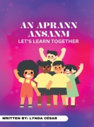 AN APRAN ANSANM : LET’S LEARN TOGETHER
