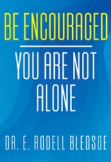 Be Encouraged—You Are Not Alone