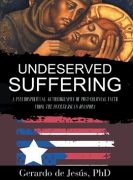 Underserved Suffering: A Psychospiritual Autobiography of Post-Colonial Faith from the Puerto Rican Diaspora