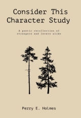 Consider This Character Study: A poetic recollection of strangers and lovers alike