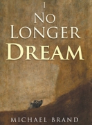 I No Longer Dream