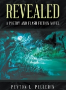 REVEALED : A POETRY AND FLASH FICTION NOVEL