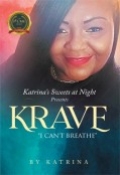 Krave :  <mark>Katrina</mark> Sweets at Night  I CAN’T BREATHE by <mark>Katrina</mark> 