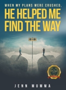 When My Plans Were Crushed, He Helped Me Find The Way