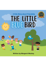 The Little Blue Bird: A Kids Story About Friendship