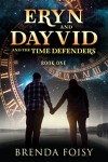 Eryn and Dayvid and the Time Defenders: Book One