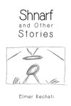 Shnarf and Other Stories