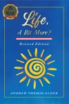 Life, A Bit More?