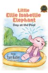 Little Ellie Isabellie Elephant: Day at the Pool