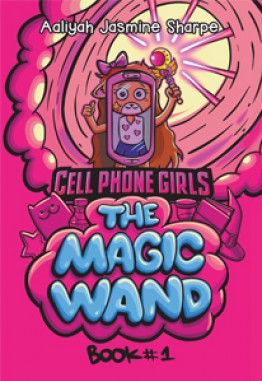 CELL PHONE GIRLS: THE MAGIC WAND