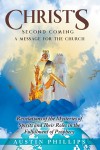 CHRIST'S Second Coming: A Message for the Church, Revelations of the Mysteries of Spirits and Their Roles in the Fulfillment of Prophecy
