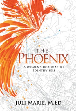 The Phoenix: A Women's Roadmap to Identify Self