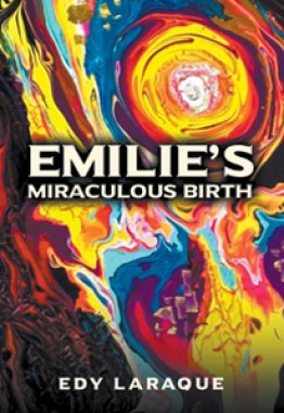 Emilie's Miraculous Birth: God, not Science is the Ultimate Source of Knowledge