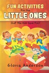 FUN ACTIVITIES for THE LITTLE ONES