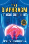 The Diaphragm: The Muscle Source of Life