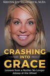 CRASHING INTO GRACE