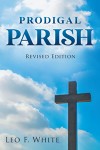 PRODIGAL PARISH: Revised Edition