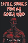 Little Stories From An Eaten Mind