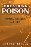 Breathing Poison: Smoking, Pollution, and Fires