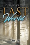Details of the Last World