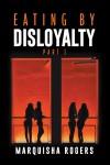 Eating By Disloyalty