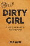 DIRTY GIRL : A Novel of Passion and Suspense