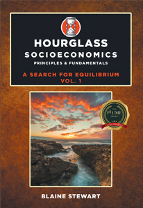 Hourglass Socioeconomics Vol. 1: Principles & Fundamentals, A Search for Equilibrium