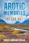 Arctic Memories: The Sod Hut