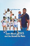 Learn About Jesus and the Animals He Made