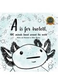 A is for Axolotl: ABC animals found around the world by <mark>Gillian Mazzara</mark>