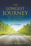 The Longest Journey : My Story A Memoir