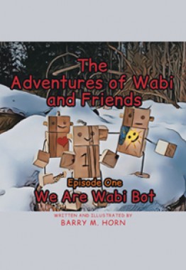 The Adventures of  Wabi and Friends : We are Wabi Bot Episode One