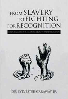 From Slavery to Fighting for Recognition: Black Warriors for Freedom, Equality and Integration