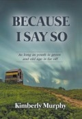 Because I Say So by <mark>Kimberly Murphy</mark>