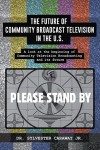 The Future of Community Broadcast Television in the U.S.