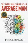 The Incredible Mind of an Average Man
