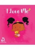 I Love Me by <mark>Denise M. Hardnett</mark>