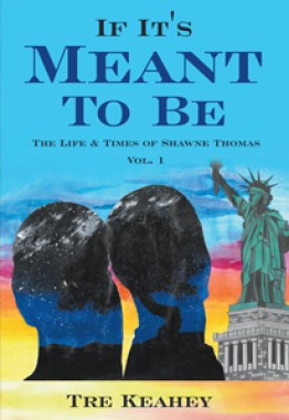 If It's Meant To Be - The Life & Times of Shawne Thomas Vol.1