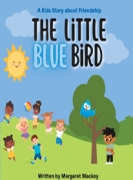 The Little Blue Bird: A Kids Story About Friendship