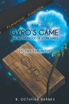 The Gyro's Game ; The Brotherhood of Stone Series Second Chronicle