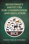 Biodiversity Institutes for Conservation and Education