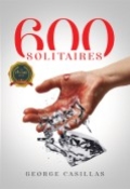 600 SOLITAIRES by <mark>George Casillas</mark>