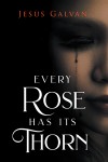 Every Rose Has Its Thorn