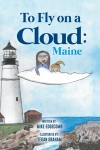 To Fly on a Cloud: Maine