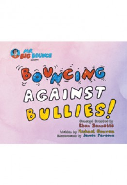 Mr.BigBounce Presents BOUNCING AGAINST BULLIES