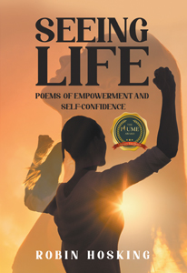 Seeing Life: Poems of Empowerment and Self-Confidence