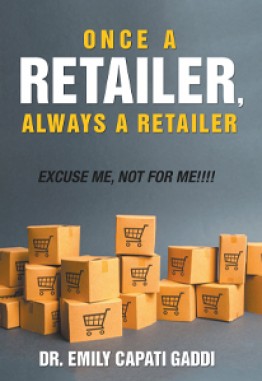 Once a Retailer,  Always a Retailer: Excuse Me, Not For Me!!!