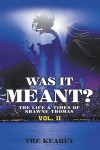 Was It Meant? - The Life & Times of Shawne Thomas Vol. II