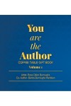 You are the author : Volume I